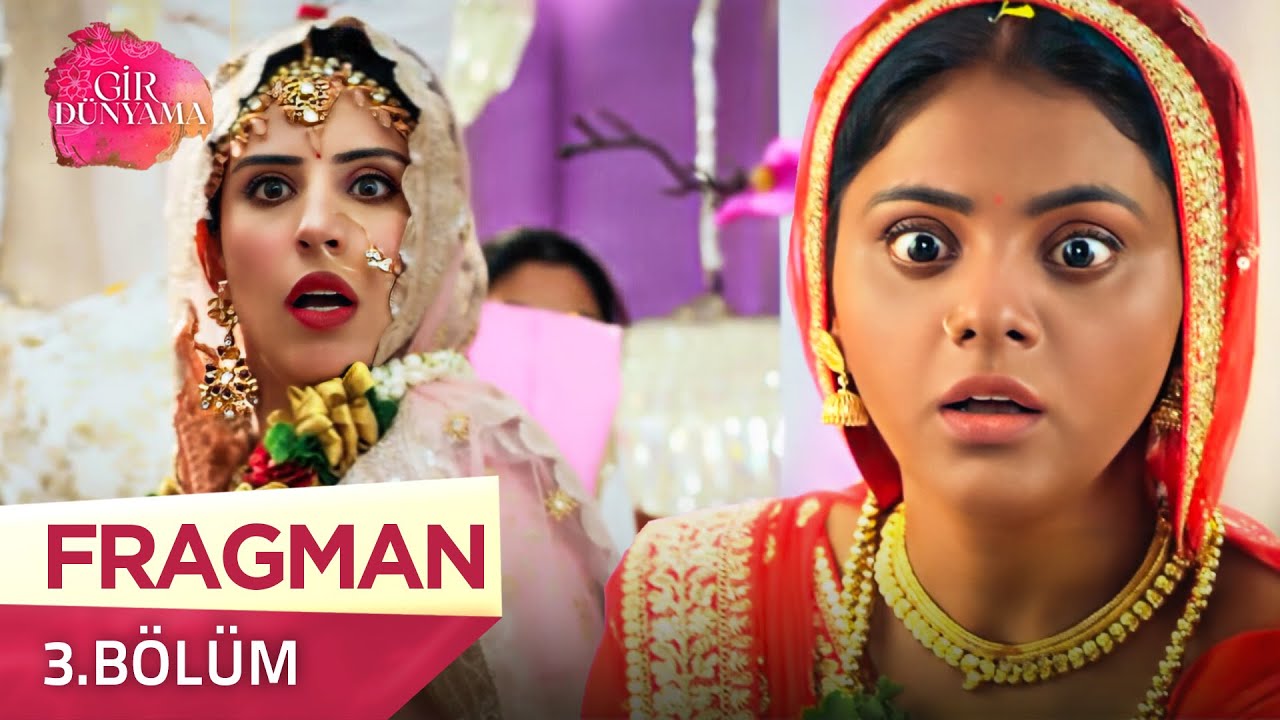 Gir Dünyama Hint Dizisi 3. Bölüm Fragmanı – 17 Temmuz Perşembe Yayında! 📺