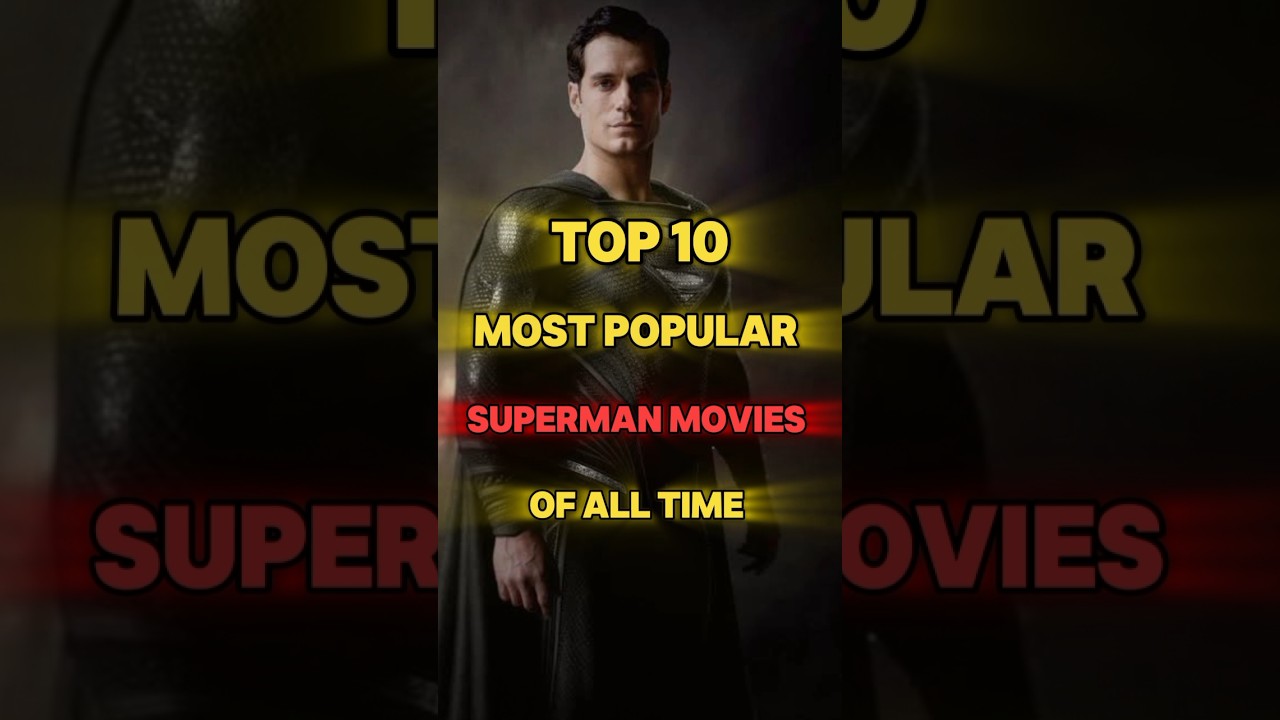 Top 10 Superman Movies of All Time ⭐