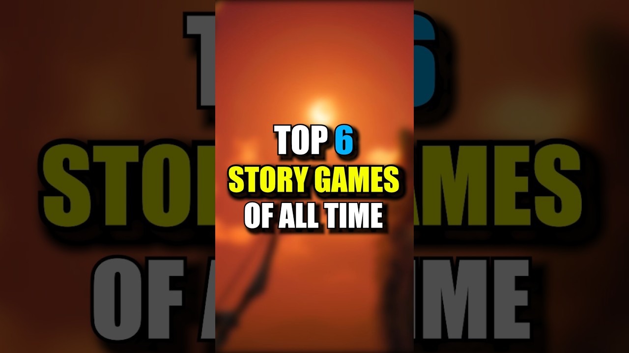 Top Story-Driven Games of All Time ๐ฎ