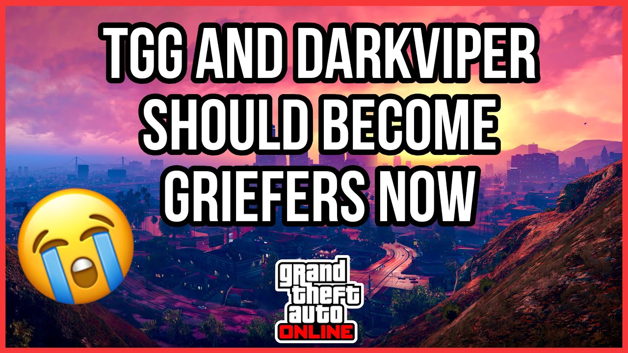 GTA Online: TGG & DarkViperAU No Longer Friends 😮