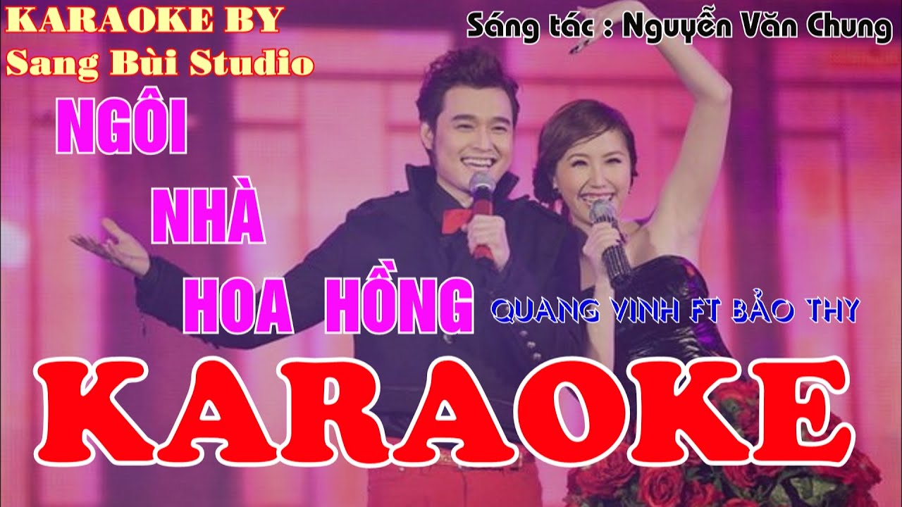 Karaoke Ngôi Nhà Hoa Hồng - Quang Vinh & Bảo Thy 🎤