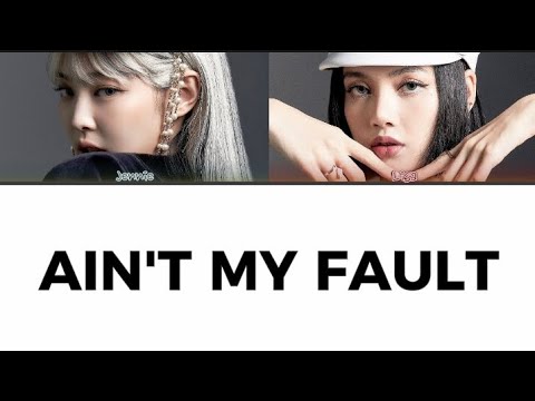 Jennie & Lisa - Ain't My Fault Lyrics 🎶