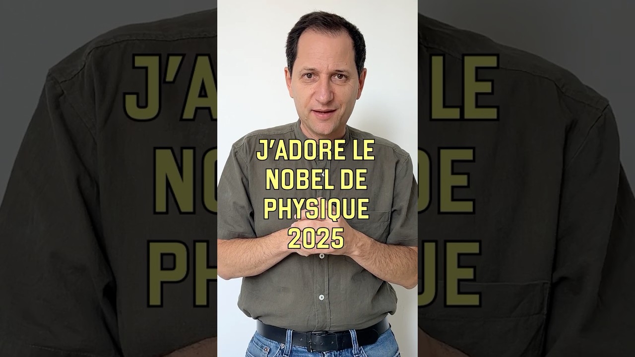 J'adore le prix Nobel de physique 2025 (vidéo n°491)