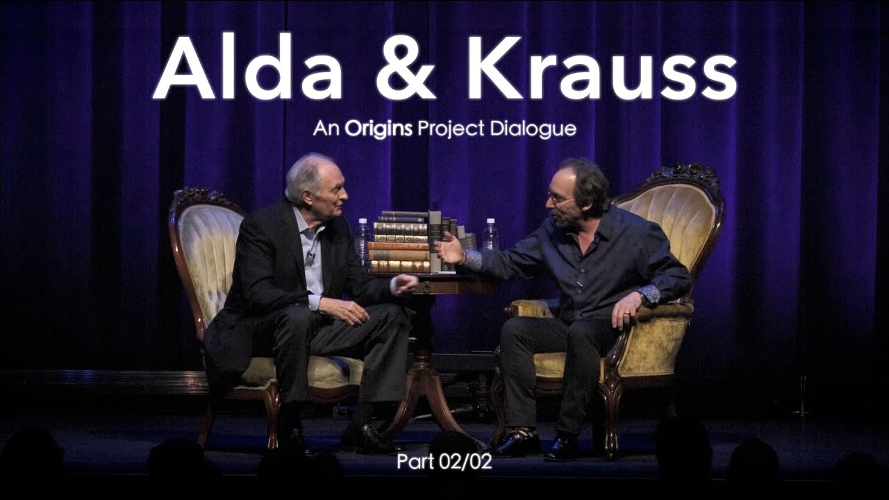 Alda & Krauss: Origins Project Dialogue (Part 2/2) 🎙️