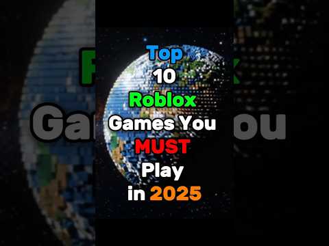 Top 10 Roblox games you MUST play in 2025 #roblox #robloxgames #robloxshorts #thankyoufor20ksubscrib