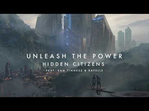 Hidden Citizens - Unleash The Power ft. Sam Tinnesz & Rayelle