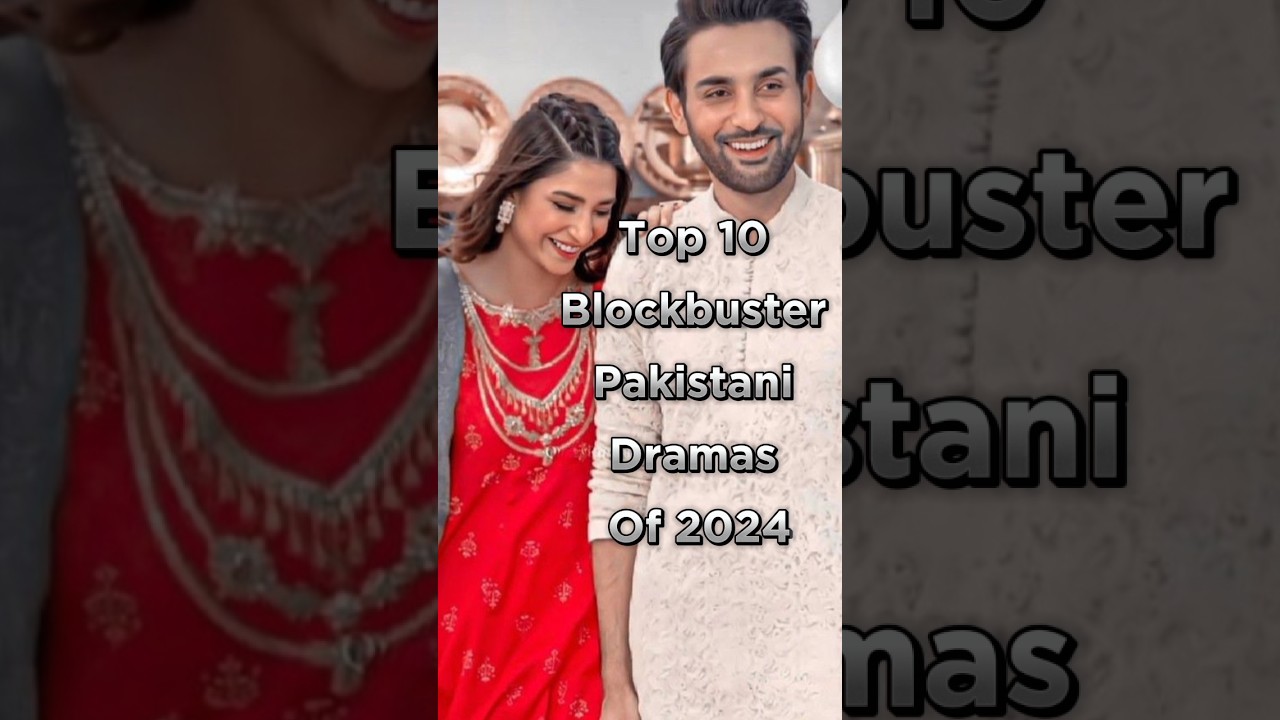 Top 10 Pakistani Dramas of 2024 🎬