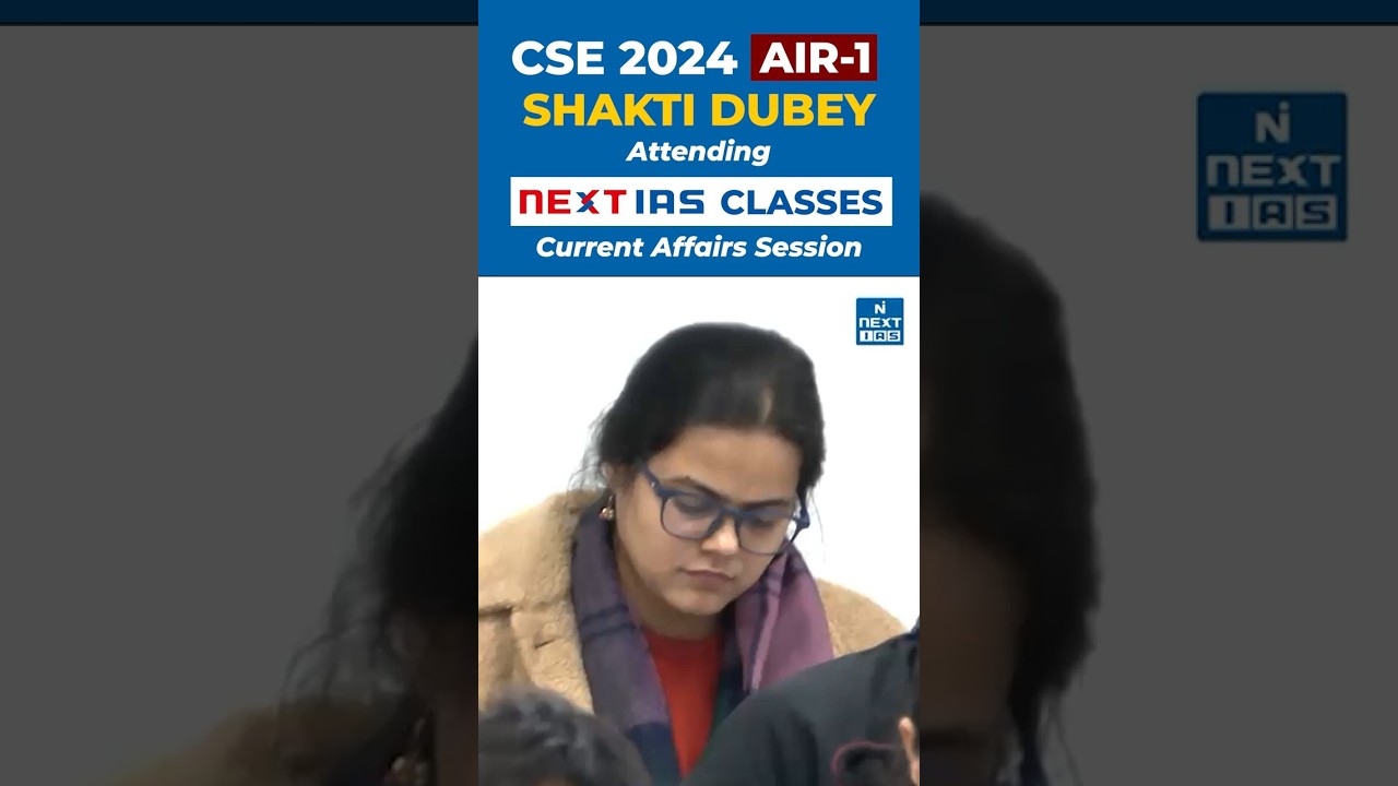 CSE 2024 Meet AIR 1 Shakti Dubey: The CSE 2024 Topper Attending NEXT IAS Classes 🎉