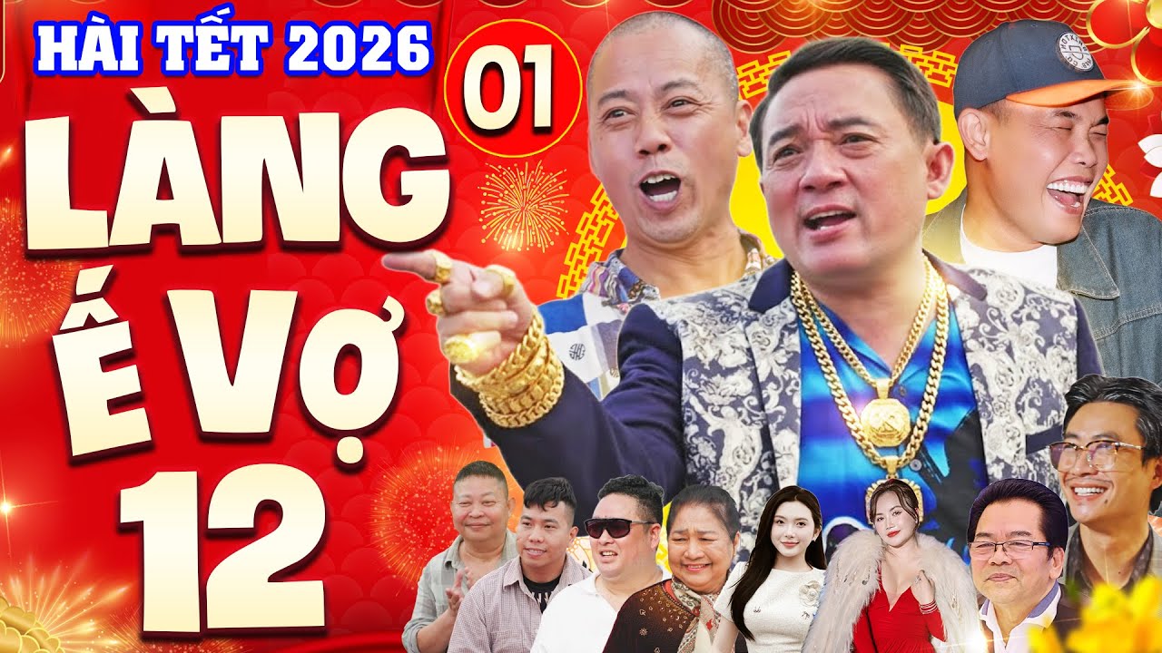 Hài Tết 2026 Mới Nhất | Làng Ế Vợ 12 - Tập 1 | Phim Hài Tết 2026 Hay Nhất | Chiến Thắng, Bình Trọng