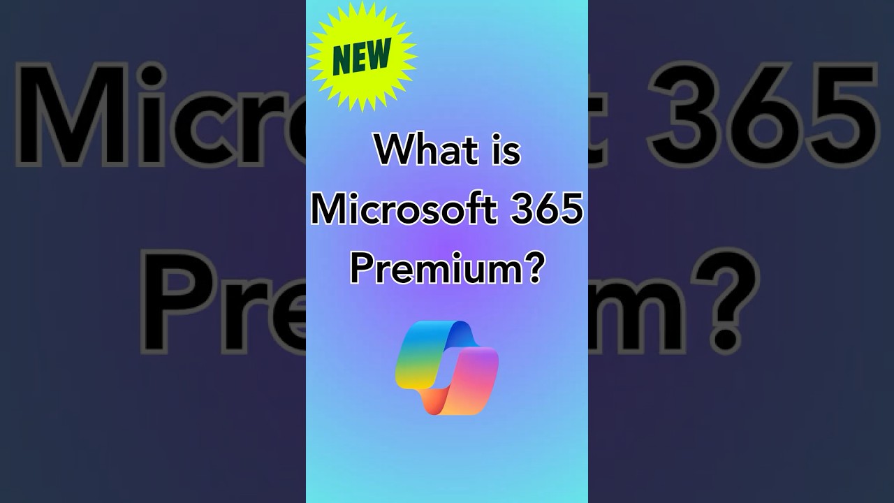 What is Microsoft 365 Premium? #copilot #m365copilot #news