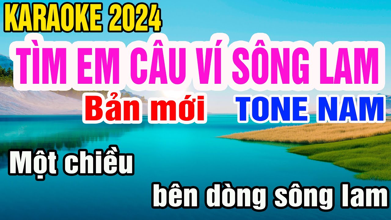 Tìm Em Câu Ví Sông Lam - Karaoke Nam Nhạc Sống 🎤
