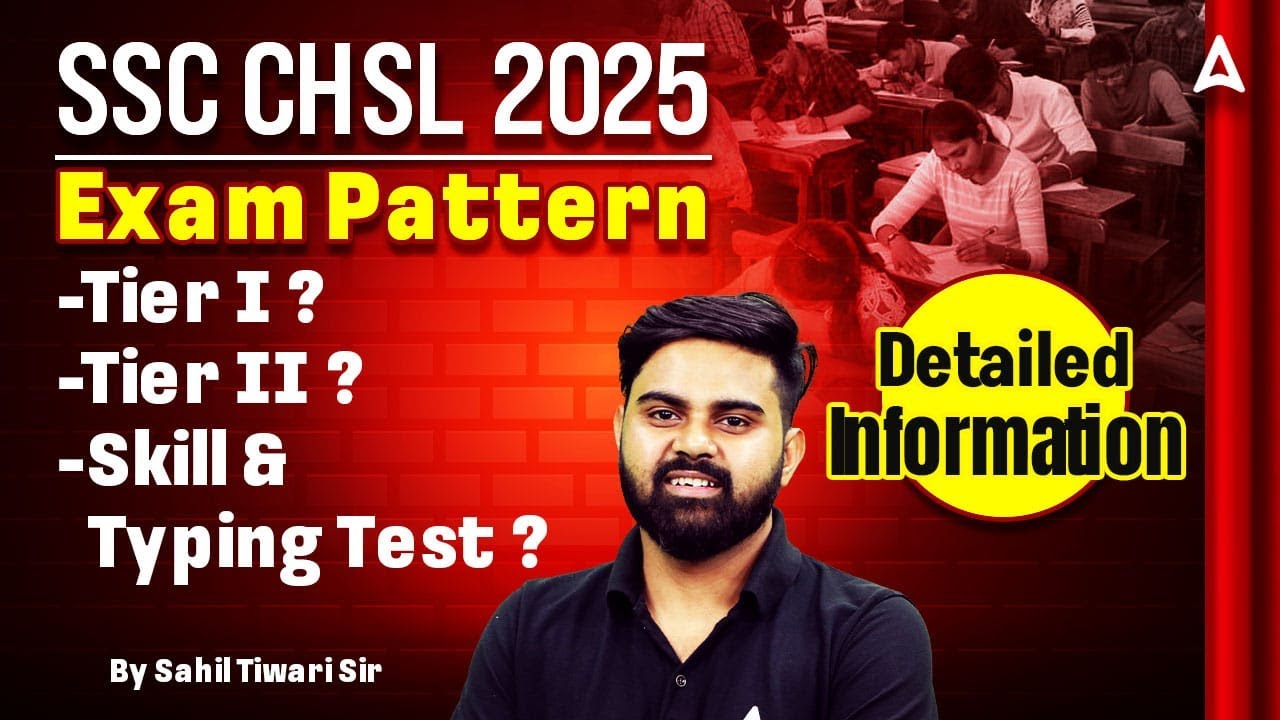 SSC CHSL 2025 | Exam Pattern | Tier I? Tier II? Skill & Typing Test? | Detailed Information