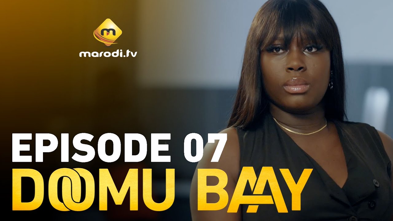 Doomu Baay - Épisode 07 VOSTFR | Émotions Intenses pour le Public Sénégalais et Africain 🎬