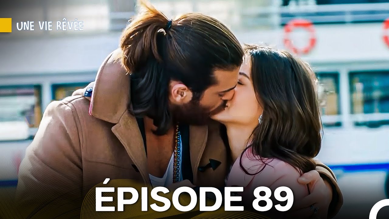 Une Vie Rêvée Épisode 89 en Français 🎬