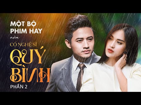 Một Bộ Phim Hay Của Cố Nghệ Sĩ Quý Bình - Phần 2 | Phim Tình Cảm Việt Nam Hay Nhất #QuyBinh