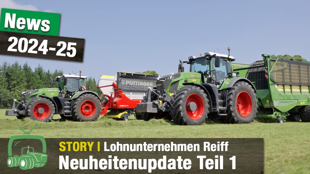 Lohnunternehmen Reiff 2024-25: Neuheiten bei Traktoren & Landmaschinen 🚜