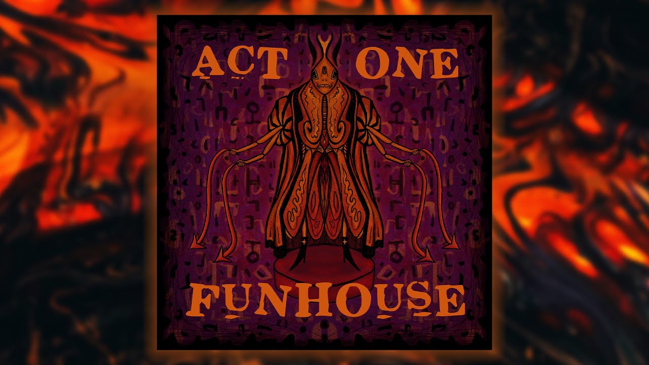 Act One's Fun House EP ๐ช