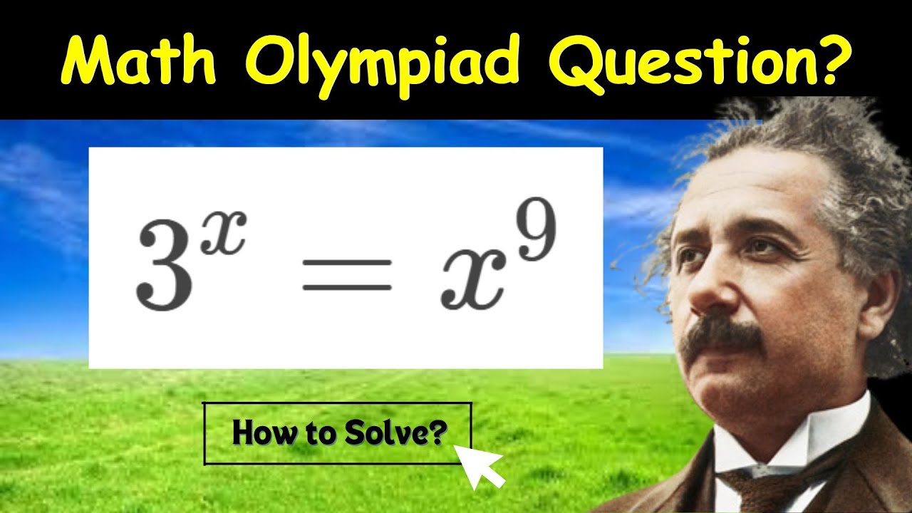 Solving the Math Olympiad Exponential Equation 3^x = x^9 🔍
