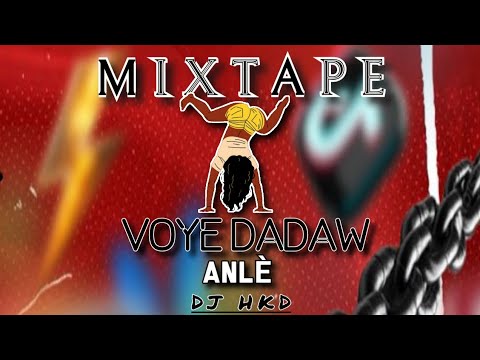 MIXTAPE VOYE DADAW ANLÈ HIT TIKTOK 2K25 BY DJ HKD #viralvideo #mixtape2025