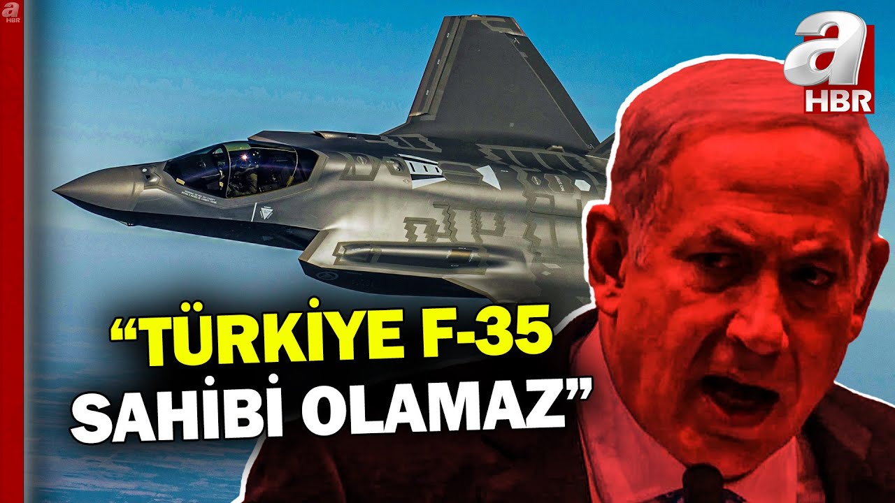 Netanyahu: Türkiye F-35 Alamaz 🚫