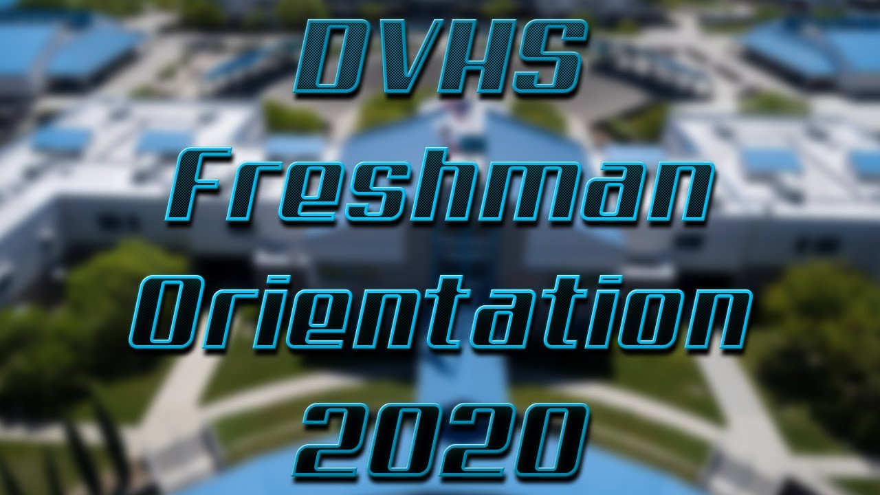DVHS 2020 Freshman Orientation