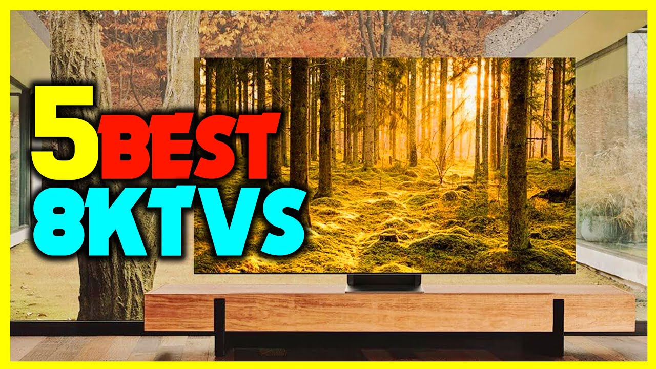 Top 5 Best 8K TVs of 2025 📺