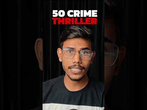 50 Indian Crime thriller Movies should you watch 🔴 #movies