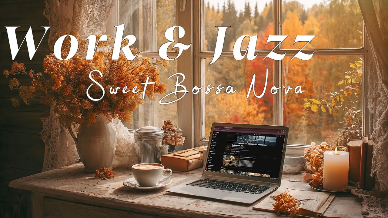 Work Jazz Playlist 🎶 Smooth & Relaxing Bossa Nova