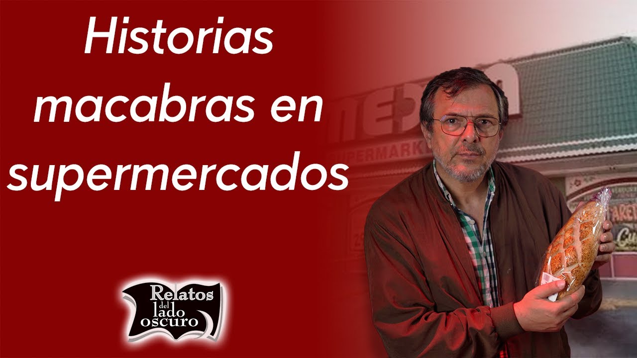 Historias macabras en supermercados 🛒