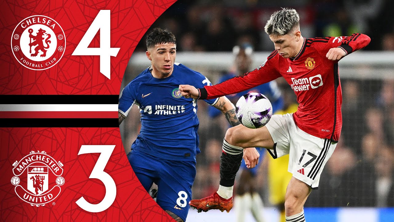 Thrilling 4-3 Victory! Chelsea vs. Man Utd Match Highlights ⚽