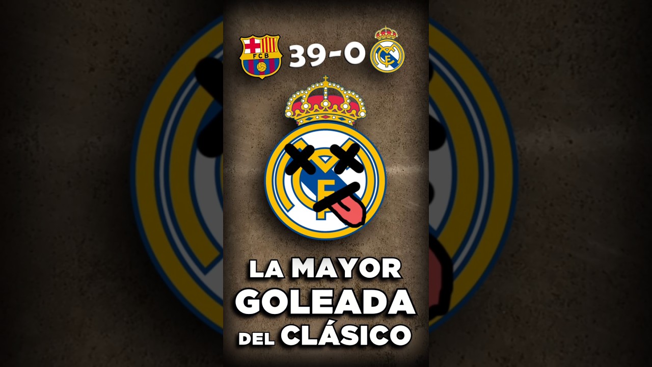 La mayor goleada en el clásico entre Real Madrid y Barcelona