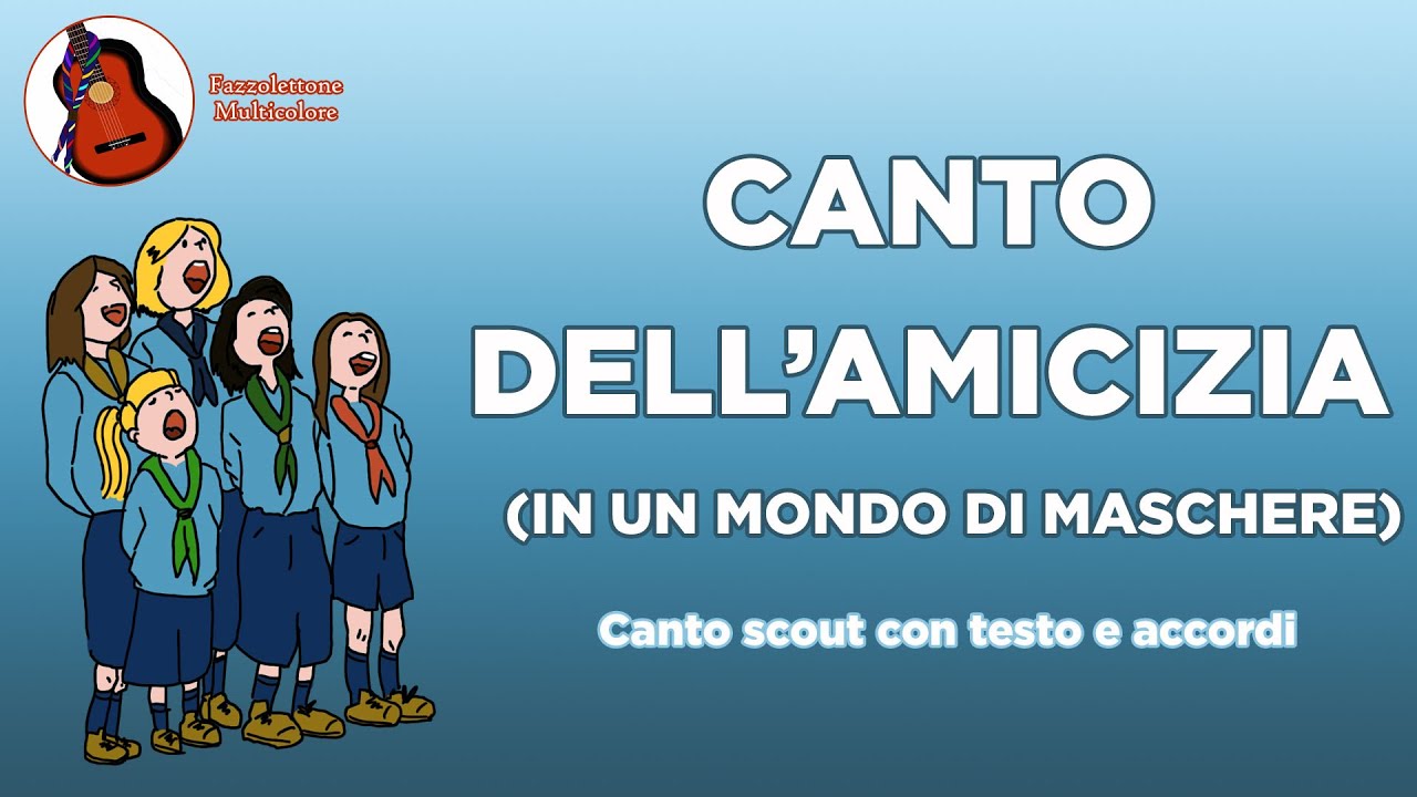 Canto dell'amicizia: testo e accordi 🎶