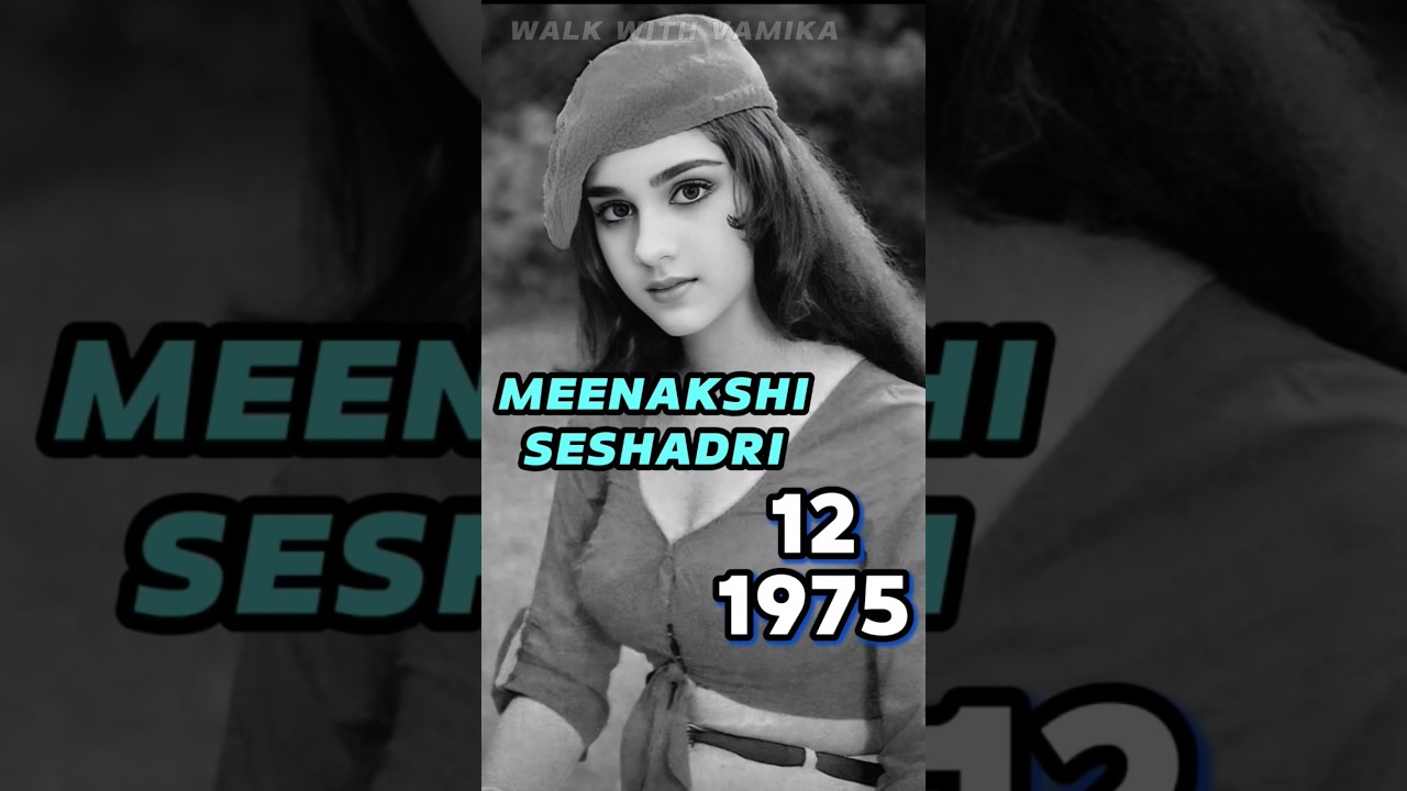 Meenakshi Seshadri Age Transformation and Life Journey Evolution
