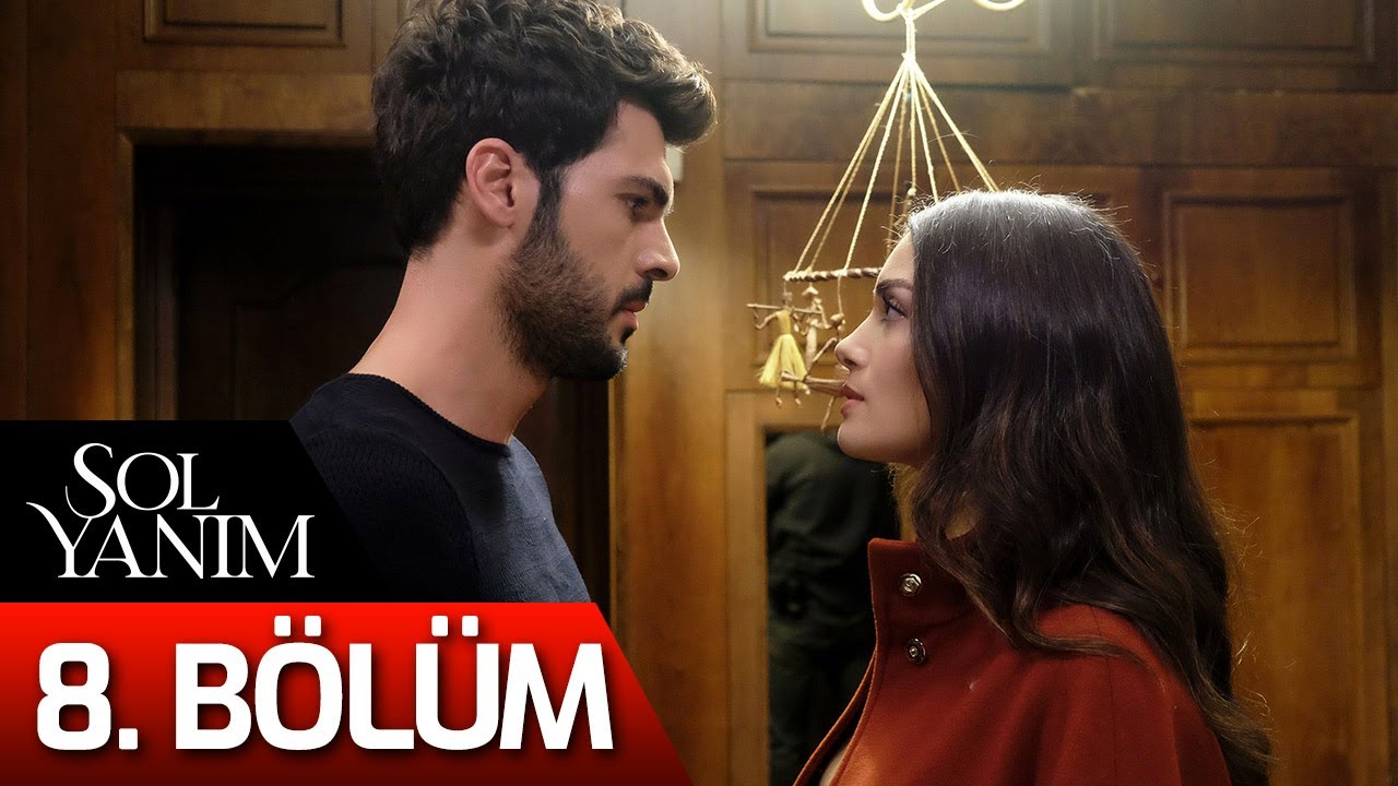 Sol Yanım 8. Bölüm - Heyecan Dolu Anlar ve Yeni Gelişmeler! 📺