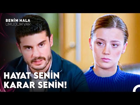 İnsanlar Kendi Seçimlerini Yaşar - Benim Hala Umudum Var 17. Bölüm