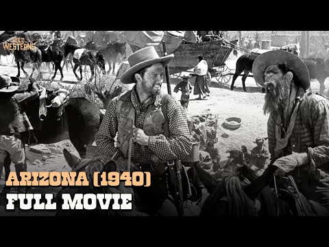 Arizona (1940) | Full Movie | Wild Westerns