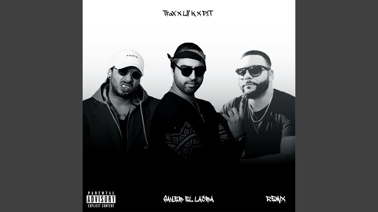 Sayeb el la3ba (Remix) by Lil' K & Trax 🎶 - Official Music Video