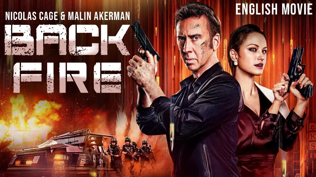 Back Fire 🔥 - Nicolas Cage Stars in Action-Packed Hollywood Thriller