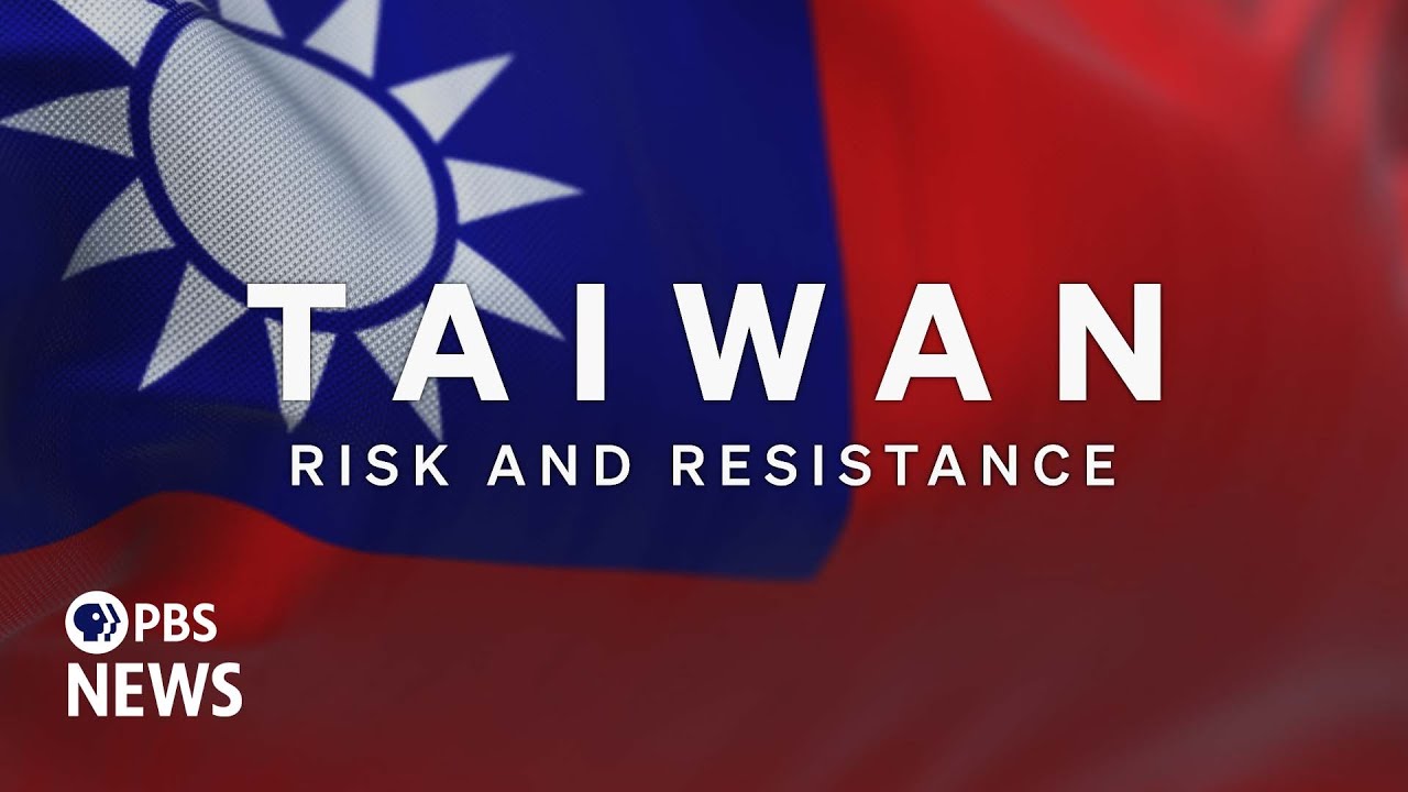 Taiwan: Tensions & Resistance 🇹🇼 — PBS Documentary