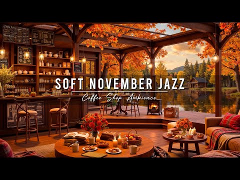 Soft November Fall Morning at Cozy Coffee Shop Ambience 🍂 Relaxing Jazz Background Music to Study