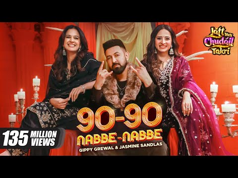 90 - 90 Nabbe Nabbe - Gippy Grewal & Jasmine Sandlas | Sargun Mehta | Roopi Gill | 2024 New Song