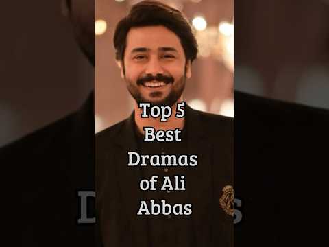 Top 5 Best Dramas of Ali Abbas | Most Popular Pakistani Dramas You Must Watch 2025 #dramachannel
