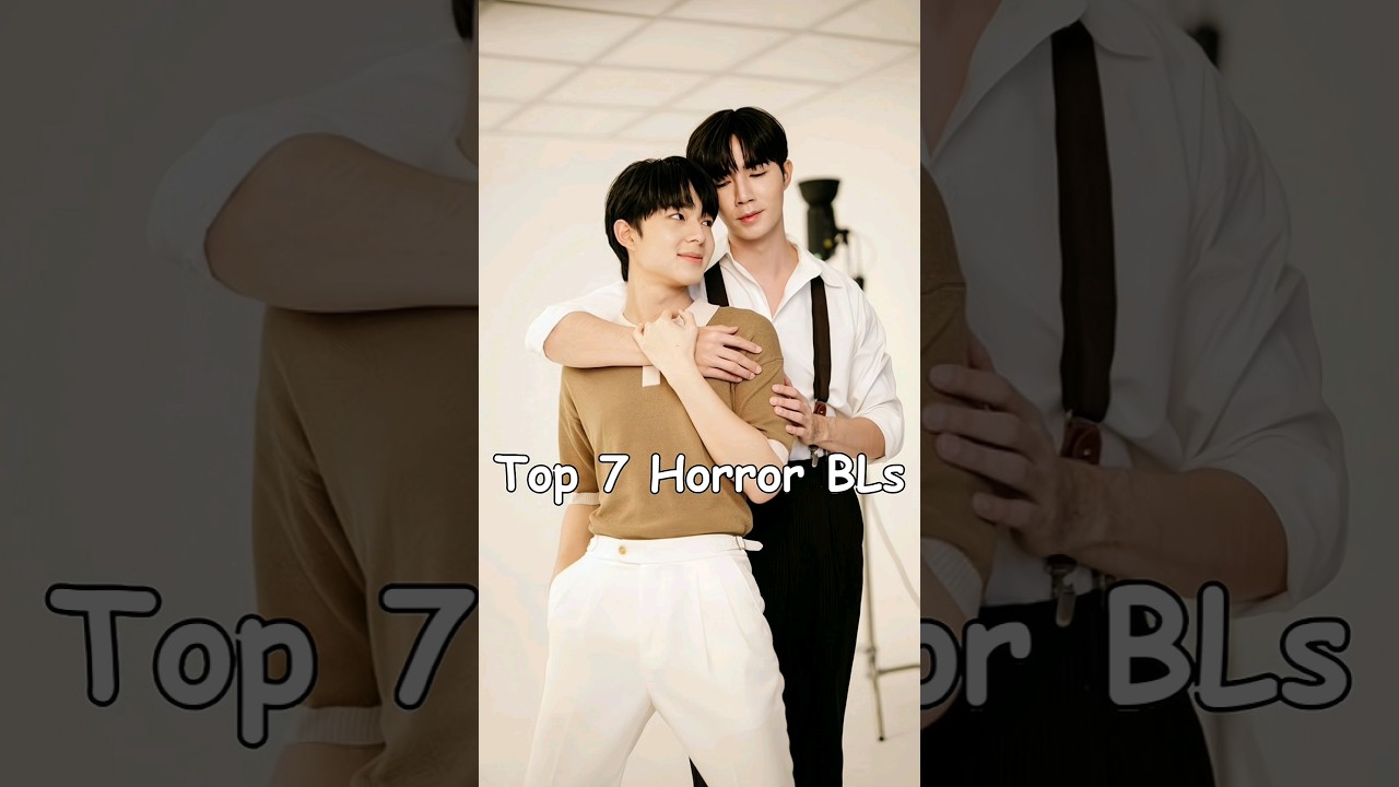 Top 7 Horror BL Series #blrama #blseriestowatch #blseries #bldrama #horror
