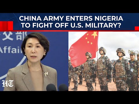 China Army To Fight US Military In Nigeria? Beijing's Threat After Trump's Declaration| Christians