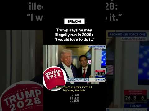 Trump on illegally running in 2028: "I would love to do it"