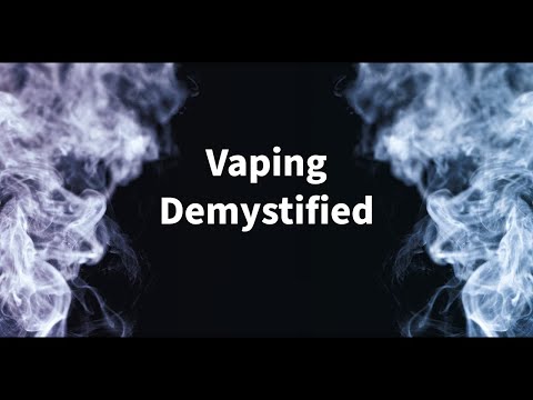 Vaping Demystified