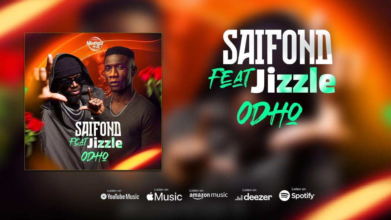 Saifond ODHO ft. Jizzle (Official Audio) 🎶