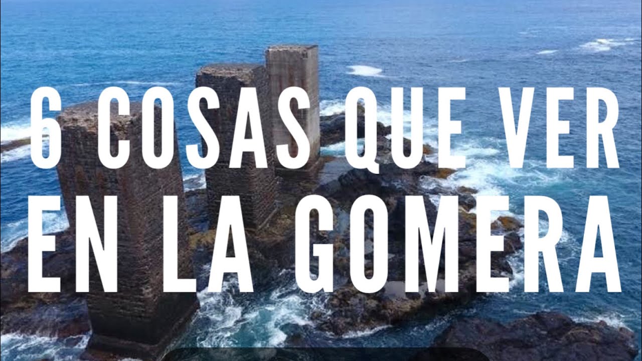 6 Imperdibles en La Gomera 🏝️