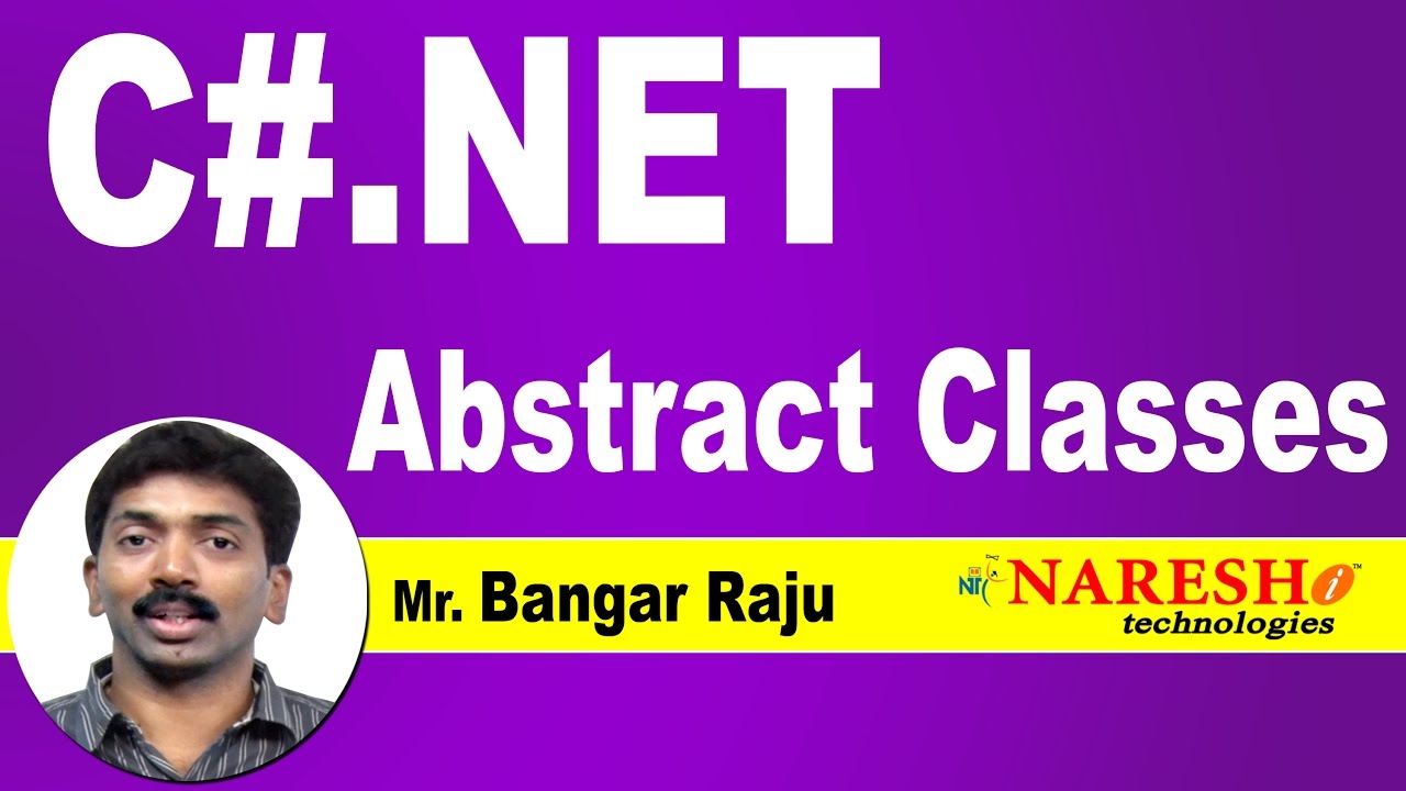 Abstract Classes in C#.NET | C#.NET Tutorial | Mr. Bangar Raju