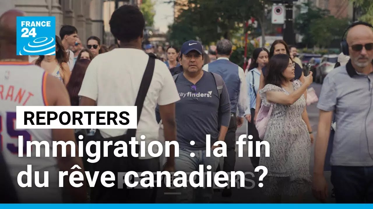 Immigration : le changement de cap du Canada remet-il en question le rêve canadien ?